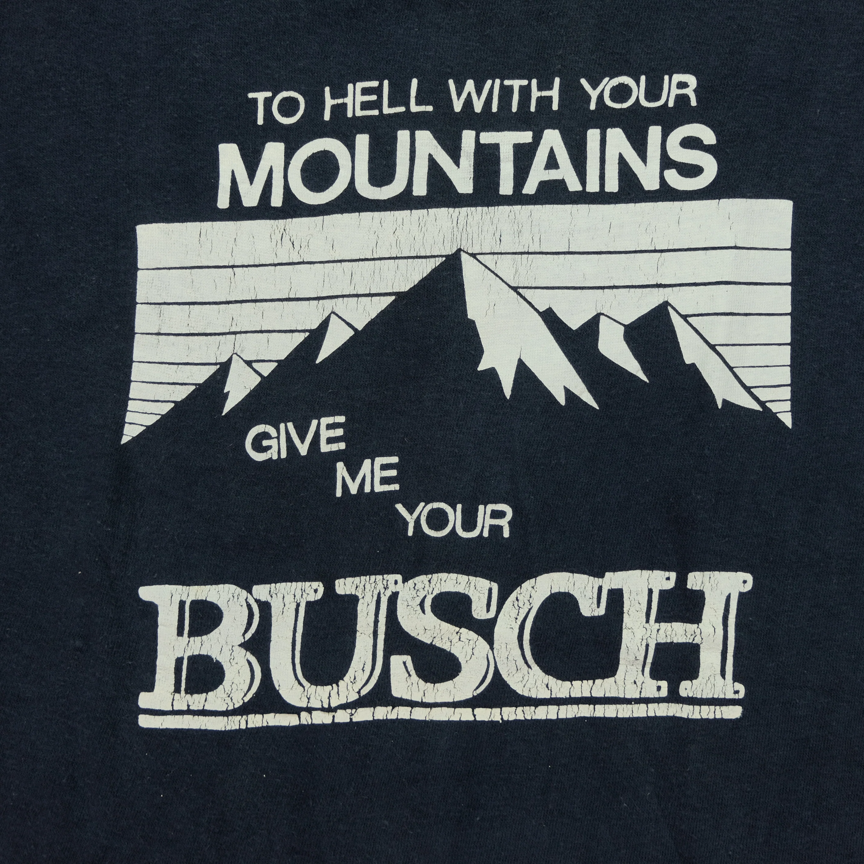 Vintage To Hell With Your Mountains Give Me Your Busch T Shirt 80s 90s Navy Blue - Image 3